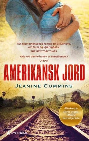 Omslag: "Amerikansk jord" av Jeanine Cummins